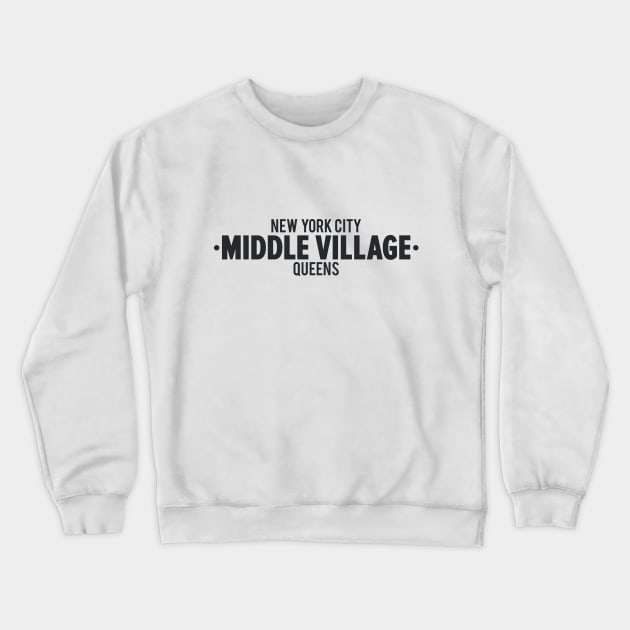 Middle Village Queens Logo - A Minimalist Tribute to Suburban Serenity Crewneck Sweatshirt by Boogosh